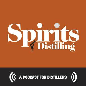 Listen to Spirits & Distilling Podcast in the App