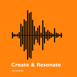 Listen to Create & Resonate in the App