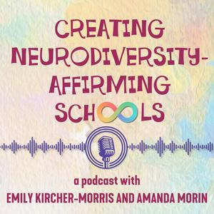 Listen to Creating Neurodiversity-Affirming Schools in the App