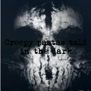 Listen to Creepy pastas told in the dark in the App