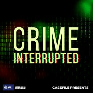 Podcast Crime Interrupted