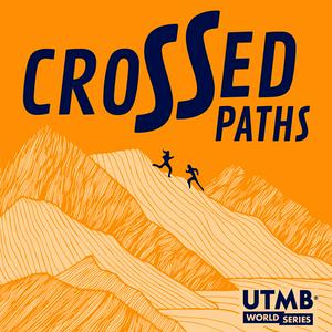 Listen to Crossed Paths by UTMB in the App