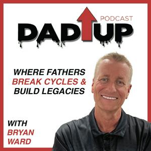 Dad Up Podcast