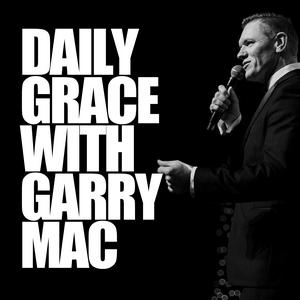 Daily Grace with Garry Mac