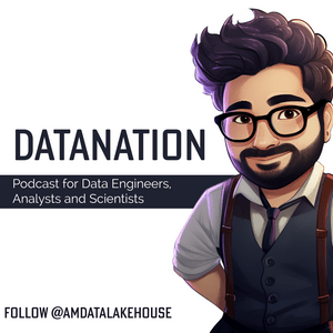 Listen to DataNation - Podcast for Data Engineers, Analysts and Scientists in the App