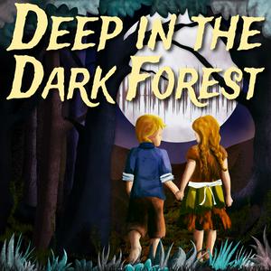 Listen to Deep in the Dark Forest in the App