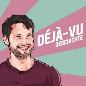 Listen to Deja-vu Geschichte in the App