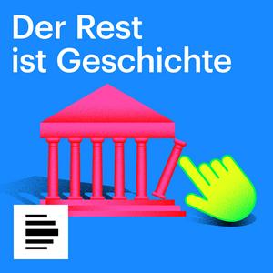 Listen to Der Rest ist Geschichte in the App