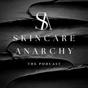 Listen to Skincare Anarchy in the App