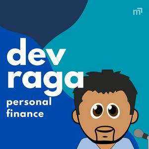 Listen to Dev Raga Personal Finance in the App