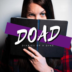 Listen to Diaries of a Dyke in the App