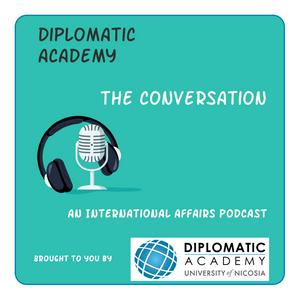 Listen to Diplomatic Academy - The Conversation in the App