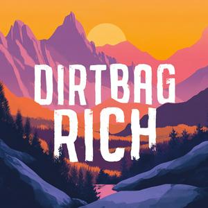 Listen to Dirtbag Rich in the App