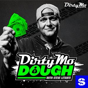 Dirty Mo Dough with Steve Letarte
