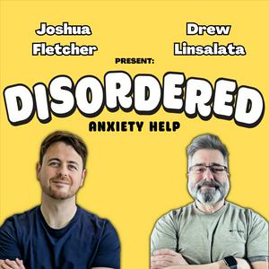 Listen to Disordered: Anxiety Help in the App