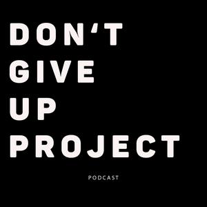 Don't give up project podcast
