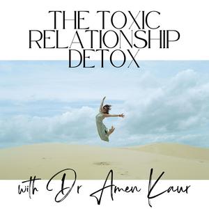 Listen to The Toxic Relationship Detox in the App