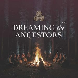 Listen to Dreaming the Ancestors in the App