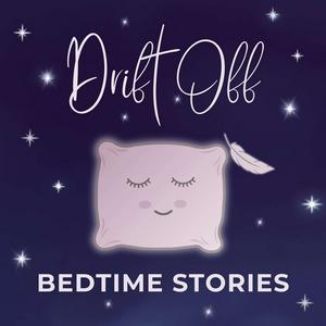 Drift Off - Bedtime Stories for Adults