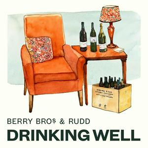 Listen to Drinking Well with Berry Bros. & Rudd in the App