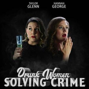 Listen to Drunk Women Solving Crime in the App