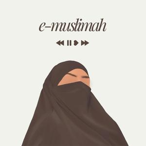 Listen to e-Muslimah in the App