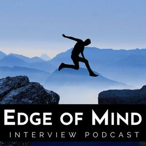 Listen to Edge of Mind Podcast in the App