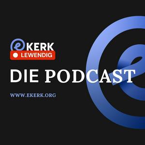 Listen to ekerk Lewendig | Die Podcast in the App