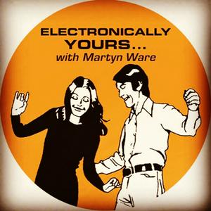 Listen to Electronically Yours with Martyn Ware in the App