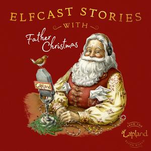 Listen to Elfcast Stories with Father Christmas in the App