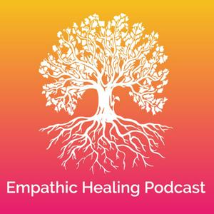 Listen to Empathic Healing Podcast in the App