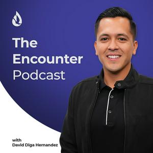 Listen to The Encounter Podcast with David Diga Hernandez in the App