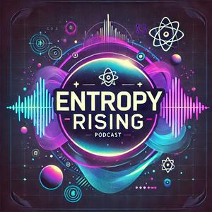 Listen to Entropy Rising in the App