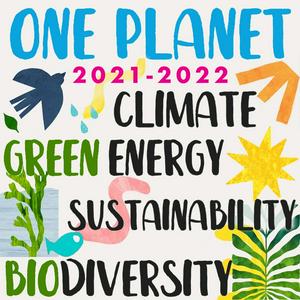 Listen to Environment, Climate Change, Renewable Energy, Regeneration, Sustainability, Nature, Politics, Circular Economy - One Planet Podcast 2021-2022 in the App