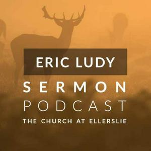 Listen to Eric Ludy Sermon Podcast: Church at Ellerslie in the App