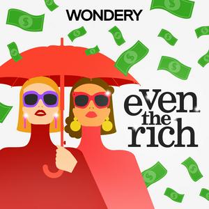 Listen to Even the Rich in the App