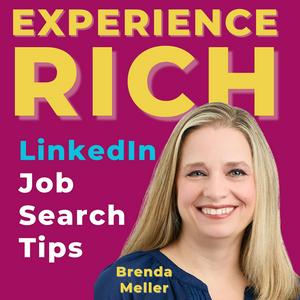 Listen to Experience Rich: LinkedIn Job Search Tips for job seekers aged 40+, 50+, or 60+ in the App