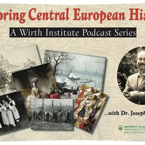 Listen to Exploring Central European History: A Wirth Institute Podcast with Joseph F. Patrouch in the App