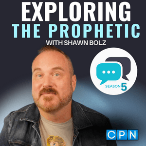 Listen to Exploring the Prophetic with Shawn Bolz in the App