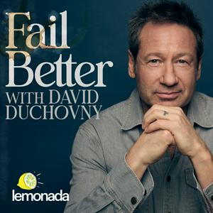 Listen to Fail Better with David Duchovny in the App