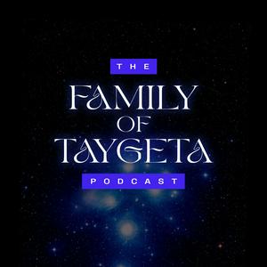 Listen to Family of Taygeta Podcast: Messages from Pleiadians of Galactic Federation in the App