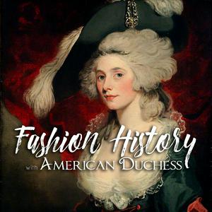 Listen to Fashion History with American Duchess in the App