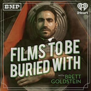 Listen to Films To Be Buried With with Brett Goldstein in the App