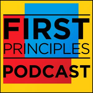 Listen to First Principles Podcast in the App