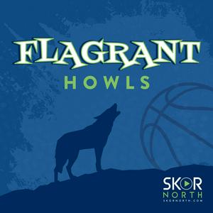 Listen to Flagrant Howls - A Minnesota Timberwolves Podcast in the App