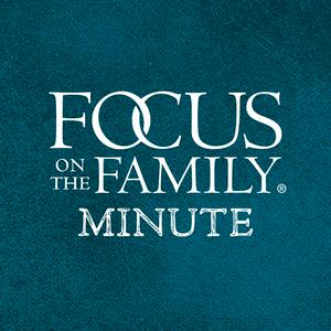 Listen to Focus on the Family Minute in the App