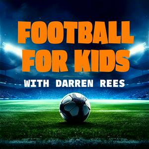 Listen to Football For Kids in the App