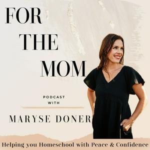 For The Mom | Motherhood & Homeschooling for Christian Women