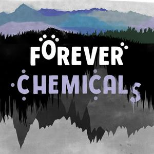 Listen to Forever Chemicals in the App