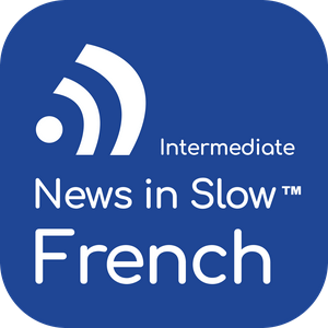 Listen to News in Slow French in the App